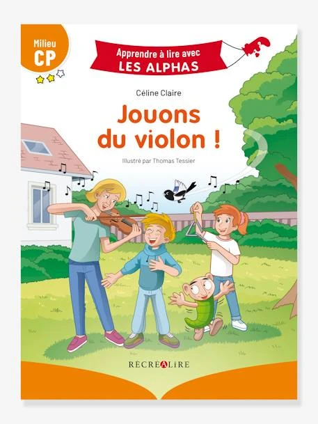 Apprendre à Lire Avec Les Alphas - Jouons Du Violon ! RÉCRÉALIRE Orange - Recrealire