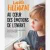 Au Cœur Des émotions De L'enfant - Filliozat MARABOUT Blanc - Hachette