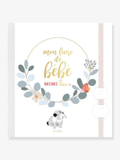 Livre De Naissance - Mon Livre De Bébé Mimi’lou HACHETTE PRATIQUE Blanc - Hachette