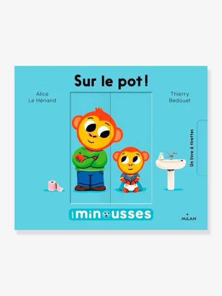 Livre - Les Minousses - Sur Le Pot ! - ÉDITIONS MILAN Blanc - Hachette